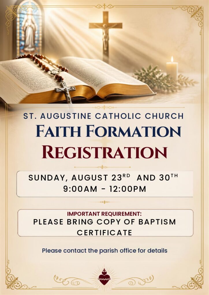 Faith Formation registration is August 23 and 30 from 9:00 AM to noon; bring a baptismal certificate copy.